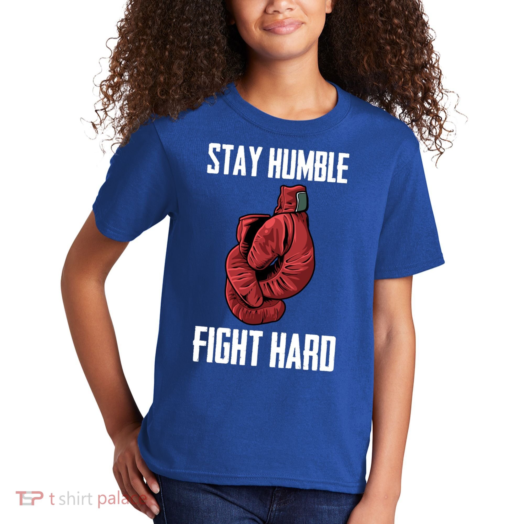 Stay Humble Fight Hard Boxing Gloves Boxer Gift Kids T-Shirt