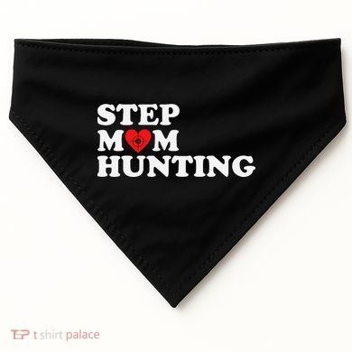 Stepmom Hunting Funny Joke Saying  USA-Made Doggie Bandana