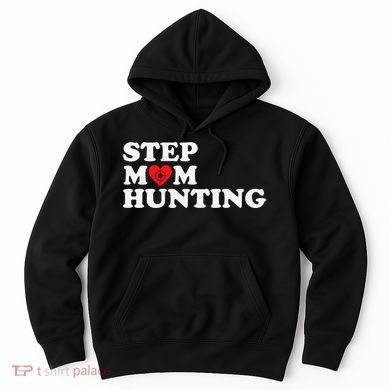 Stepmom Hunting Funny Joke Saying  Hoodie