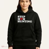 Stepmom Hunting Funny Joke Saying  Hoodie thumb 5