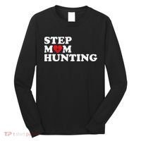 Stepmom Hunting Funny Joke Saying  Long Sleeve Shirt thumb 0
