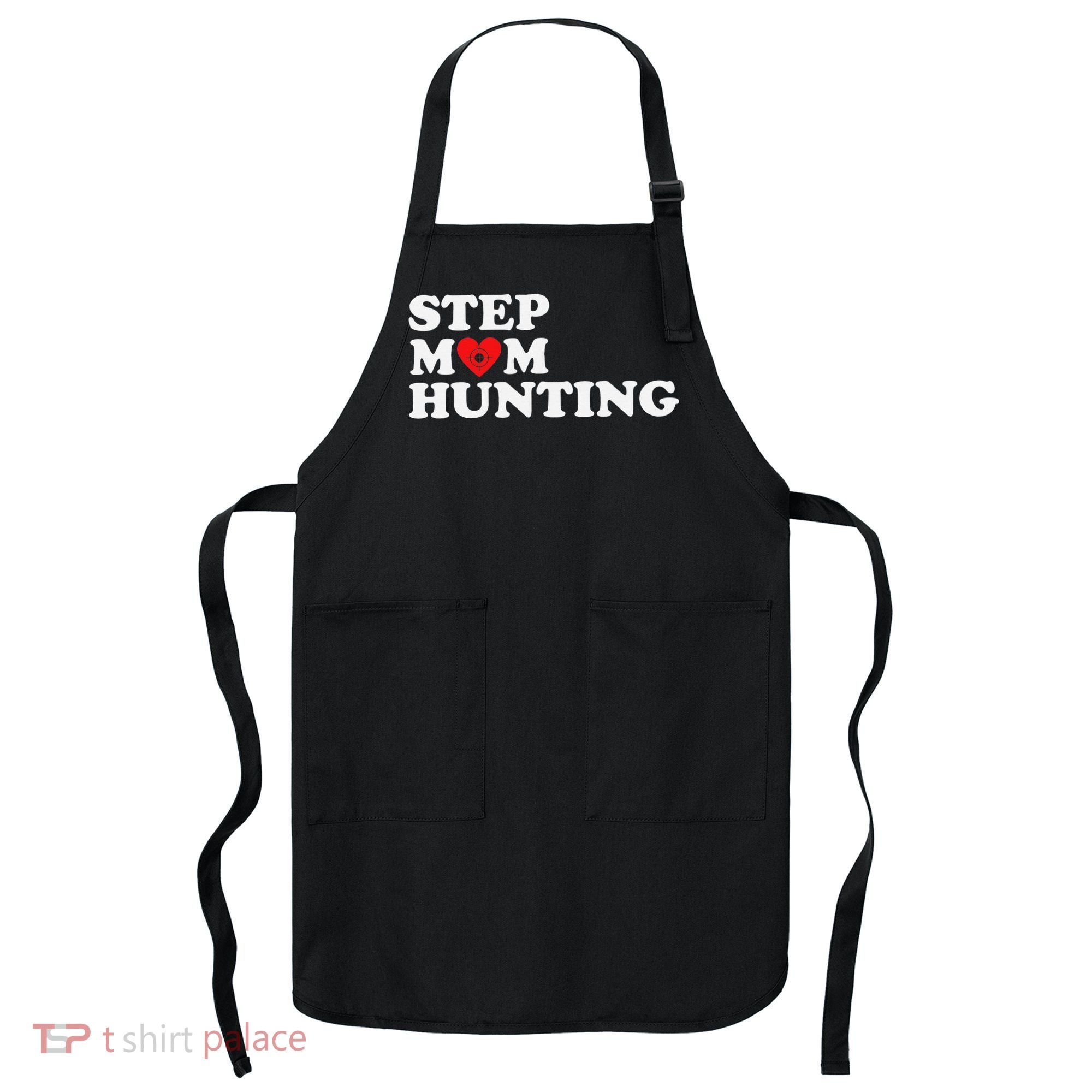 Stepmom Hunting Funny Joke Saying  Apron