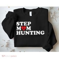 Stepmom Hunting Funny Joke Saying  Sweatshirt thumb 2
