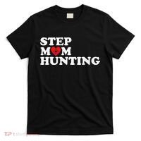 Stepmom Hunting Funny Joke Saying  T-Shirt thumb 0