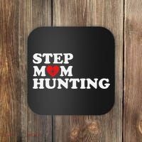 Stepmom Hunting Funny Joke Saying  Coaster thumb 0