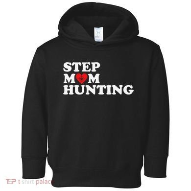 Stepmom Hunting Funny Joke Saying  Toddler Hoodie