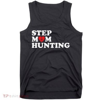 Stepmom Hunting Funny Joke Saying  Tank Top