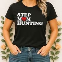 Stepmom Hunting Funny Joke Saying  Women's T-Shirt thumb 2