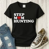 Stepmom Hunting Funny Joke Saying  Women's T-Shirt thumb 3