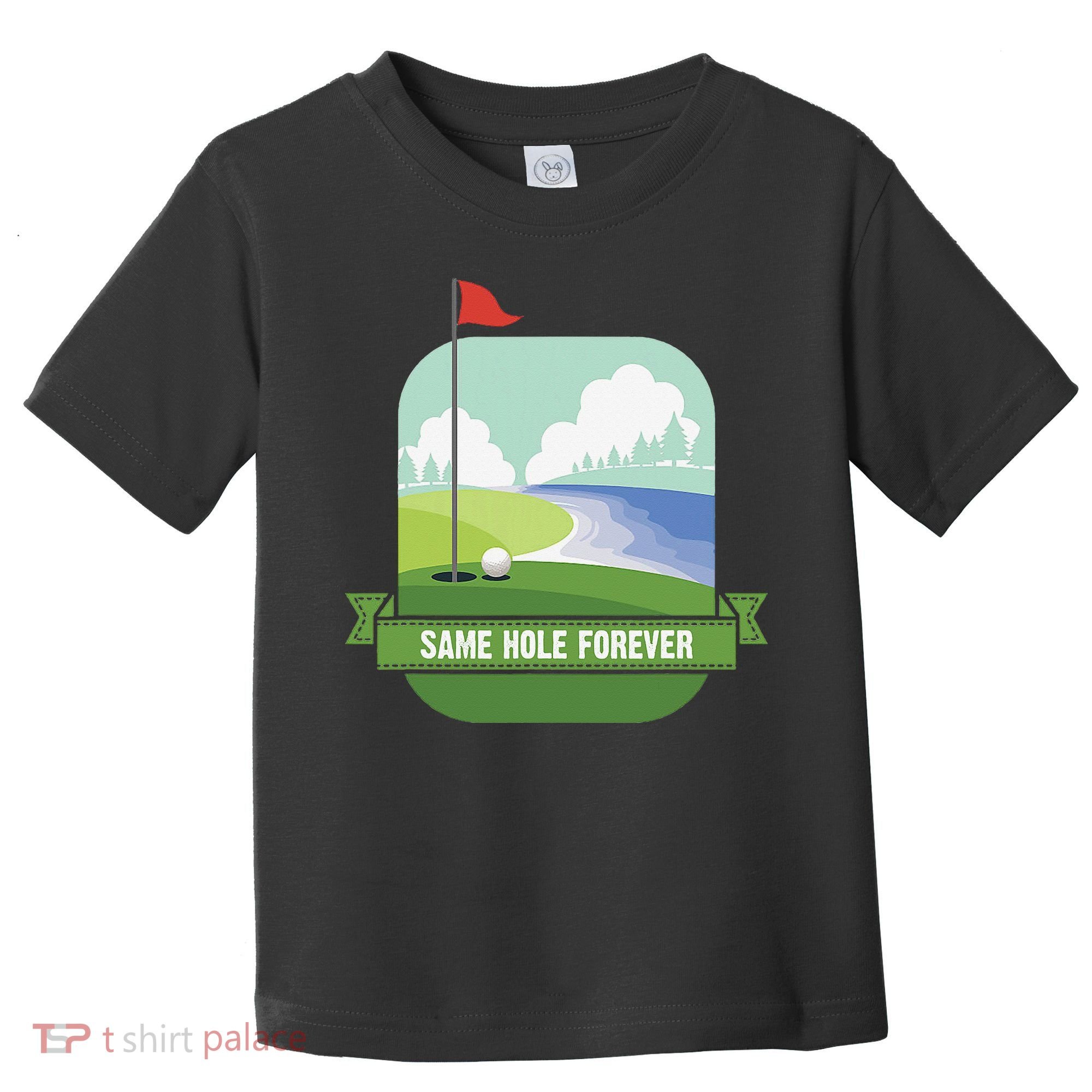 Same Hole Forever Funny Golf Bachelor Party Pre Wedding Toddler T-Shirt