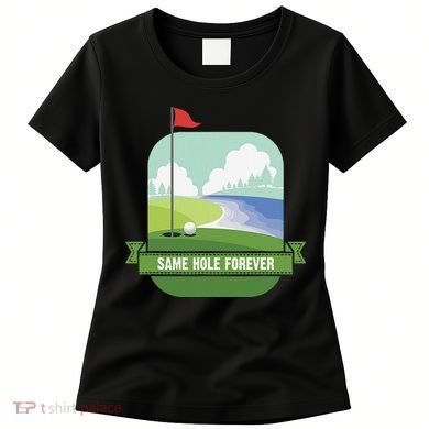 Same Hole Forever Funny Golf Bachelor Party Pre Wedding Women's T-Shirt