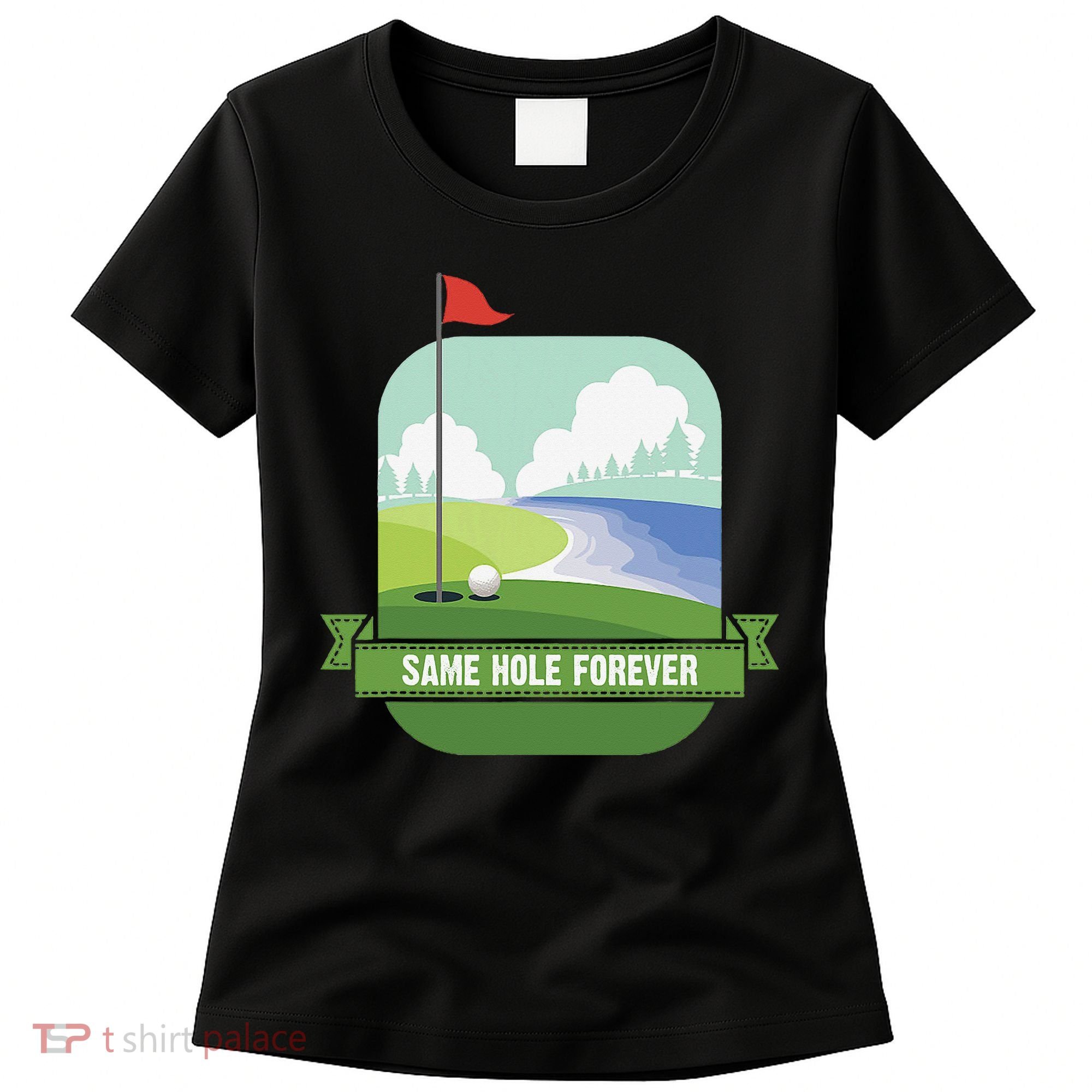Same Hole Forever Funny Golf Bachelor Party Pre Wedding Women's T-Shirt