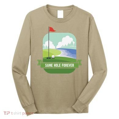 Same Hole Forever Funny Golf Bachelor Party Pre Wedding Long Sleeve Shirt