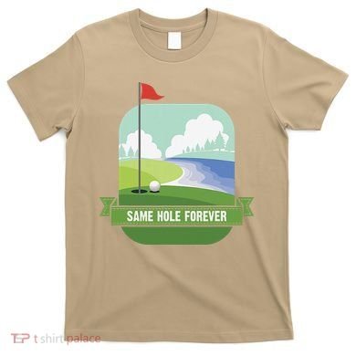 Same Hole Forever Funny Golf Bachelor Party Pre Wedding T-Shirt