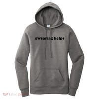 Swearing Helps Funny Sarcastic Humor Shirts For Women Women's Hoodie thumb 0
