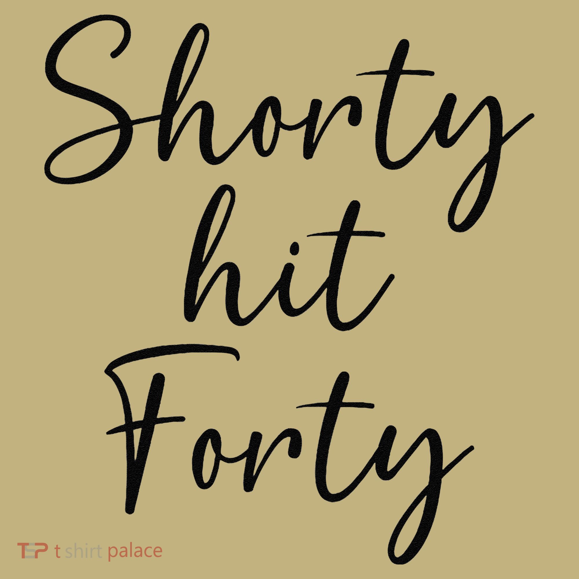 Shorty Hit Forty 40th Birthday Shorty Hit 40 Women Gift Sweatshirt