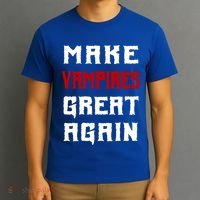 Silly Halloween Gift Make Vampires Great Again Meaningful Gift T-Shirt thumb 3