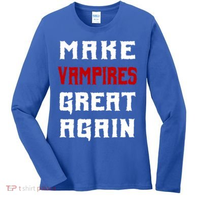 Silly Halloween Gift Make Vampires Great Again Meaningful Gift Women's Long Sleeve Shirt