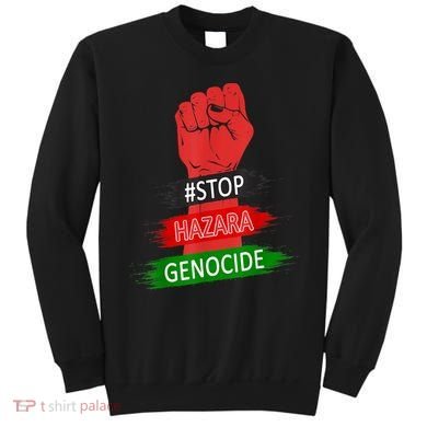 Stop Hazara Genocide StopHazaraGenocide Sweatshirt