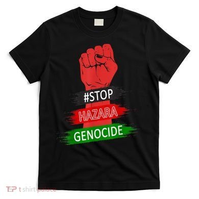 Stop Hazara Genocide StopHazaraGenocide T-Shirt