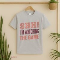 Shh I'm Watching The Game T-Shirt thumb 2
