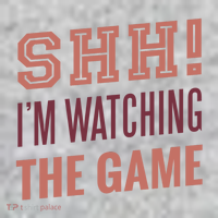 Shh I'm Watching The Game T-Shirt thumb 7
