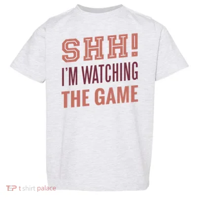 Shh I'm Watching The Game Toddler T-Shirt