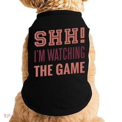 Shh I'm Watching The Game Doggie Tank