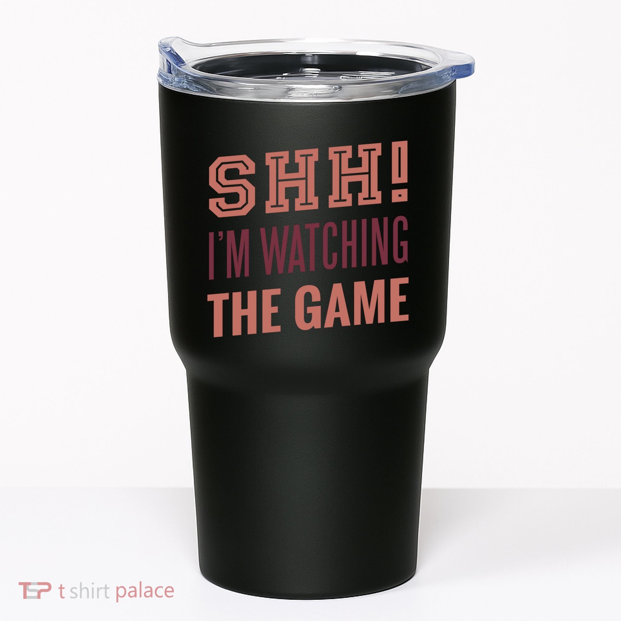 Shh I'm Watching The Game Tumbler