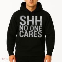 Shh No One Cares Hoodie thumb 2