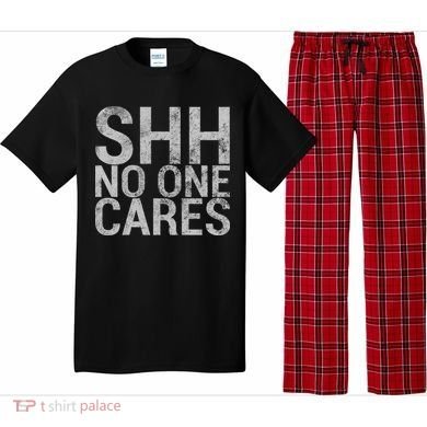 Shh No One Cares Pajama Set
