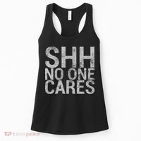 Shh No One Cares Women's Tank Top thumb 0