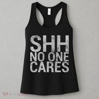 Shh No One Cares Women's Tank Top thumb 3