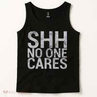 Shh No One Cares Tank Top thumb 2