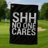 Shh No One Cares Golf Towel thumb 1