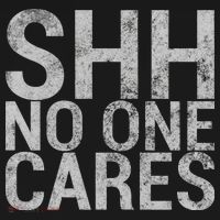Shh No One Cares Women's T-Shirt thumb 6