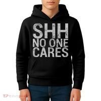 Shh No One Cares Kids Hoodie thumb 4