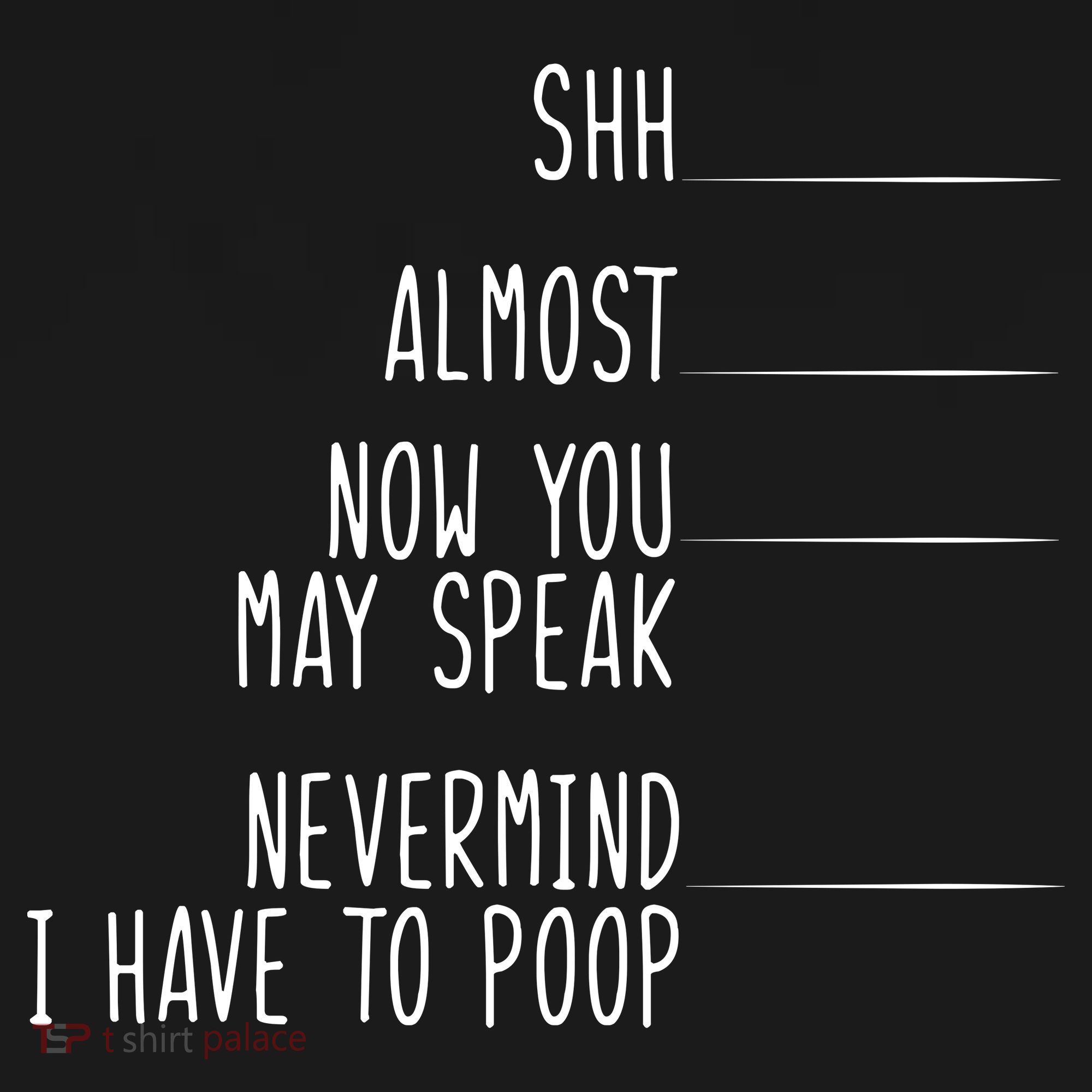 Shh Now You May Speak Nevermind Have To Poop Apron