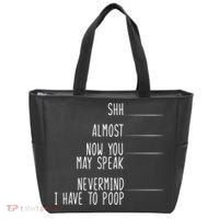 Shh Now You May Speak Nevermind Have To Poop Tote Bag thumb 0