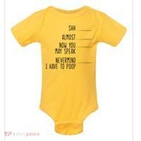 Shh Now You May Speak Nevermind Have To Poop Baby Bodysuit thumb 0
