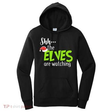 Shh The Elves Are Watching Women's Hoodie