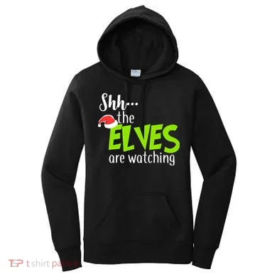 Shh The Elves Are Watching Women's Hoodie