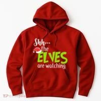 Shh The Elves Are Watching Hoodie thumb 0