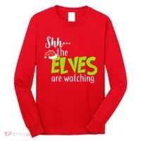 Shh The Elves Are Watching Long Sleeve Shirt thumb 0