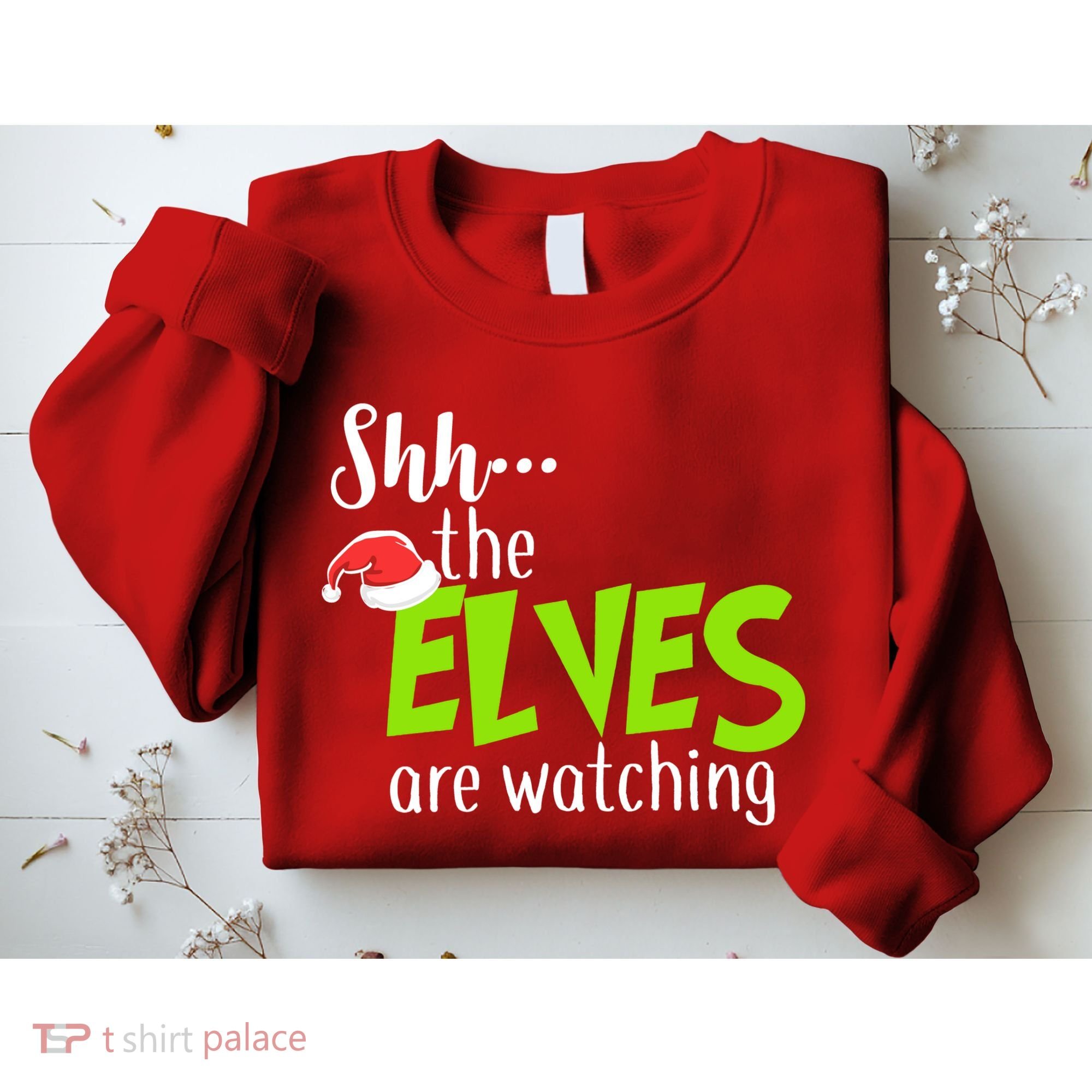 Shh The Elves Are Watching Sweatshirt