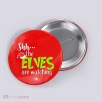 Shh The Elves Are Watching Button thumb 0