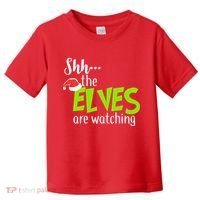 Shh The Elves Are Watching Toddler T-Shirt thumb 0