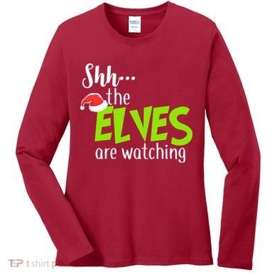 Shh The Elves Are Watching Women's Long Sleeve Shirt