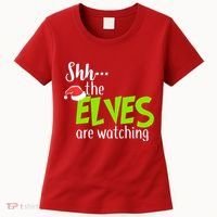 Shh The Elves Are Watching Women's T-Shirt thumb 0