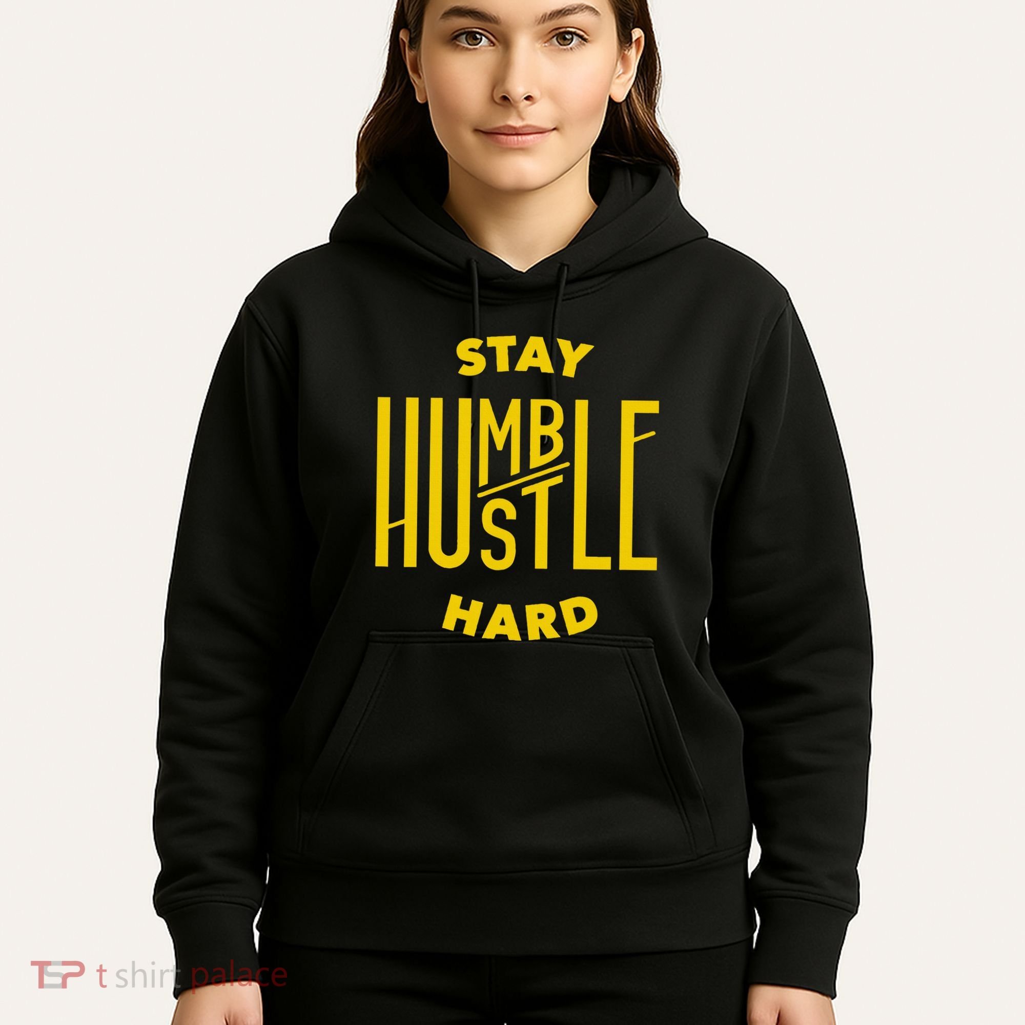 Stay Humble Hustle Hard Hoodie